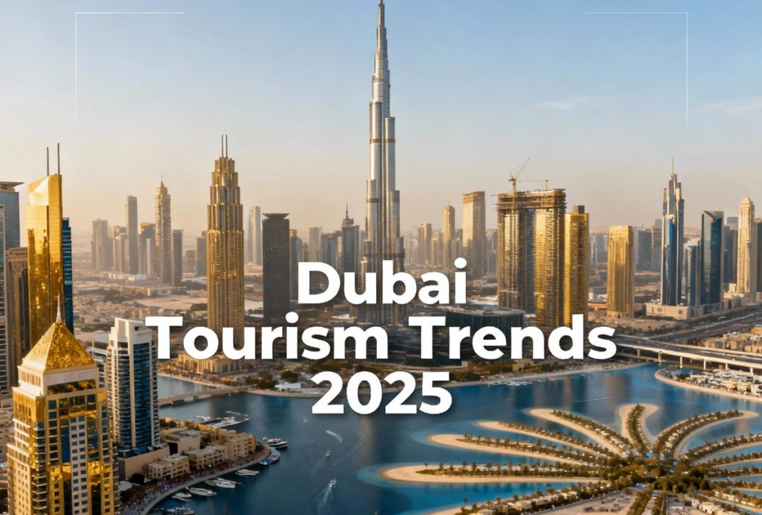 Dubai Tourism Trends 2025