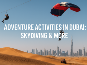 Adventure Activities in Dubai: Skydiving & More