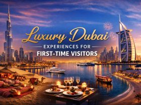 Luxury Dubai Experiences for First-Time Visitors